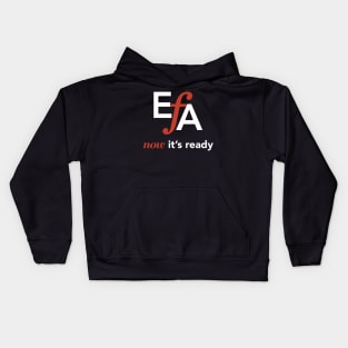 EFA Now it's Ready Kids Hoodie